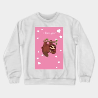 I Love You - Hanging Tree Sloth Crewneck Sweatshirt